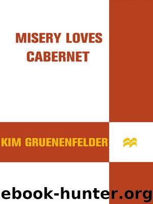Misery Loves Cabernet by Kim Gruenenfelder
