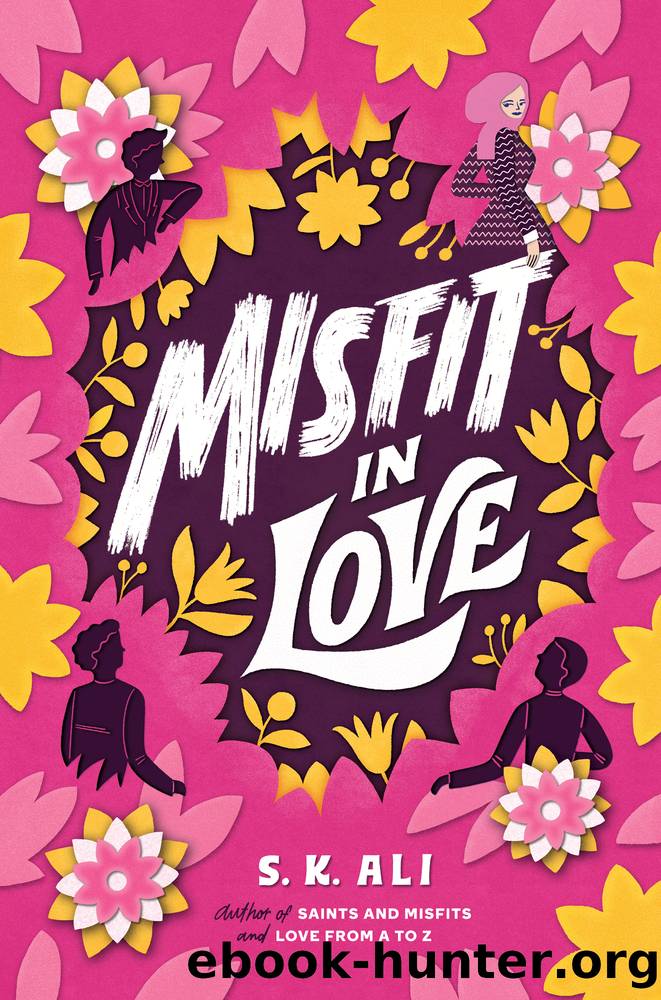 Misfit in Love by S. K. Ali