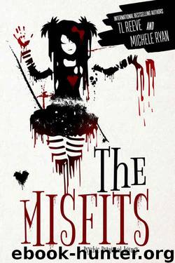 Misfits by TL Reeve & Michele Ryan