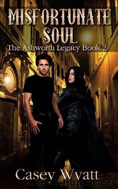 Misfortunate Soul (The Ashworth Legacy Book 2) by Casey Wyatt