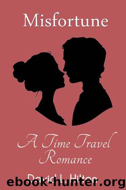 Misfortune: A Time Travel Romance (Ball and Chain Book 1) by David L. Hilton