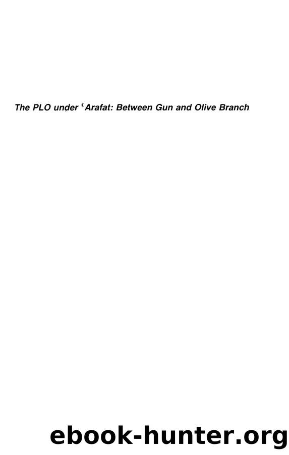 Mishal, Shaul - The PLO Under âArafat  Between Gun and Olive Branch by Yale University Press (1986)