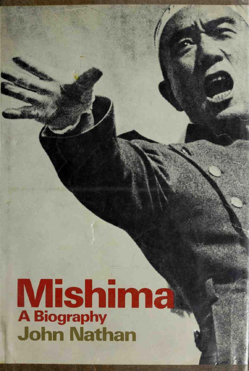 Mishima: a biography by Nathan John 1940-