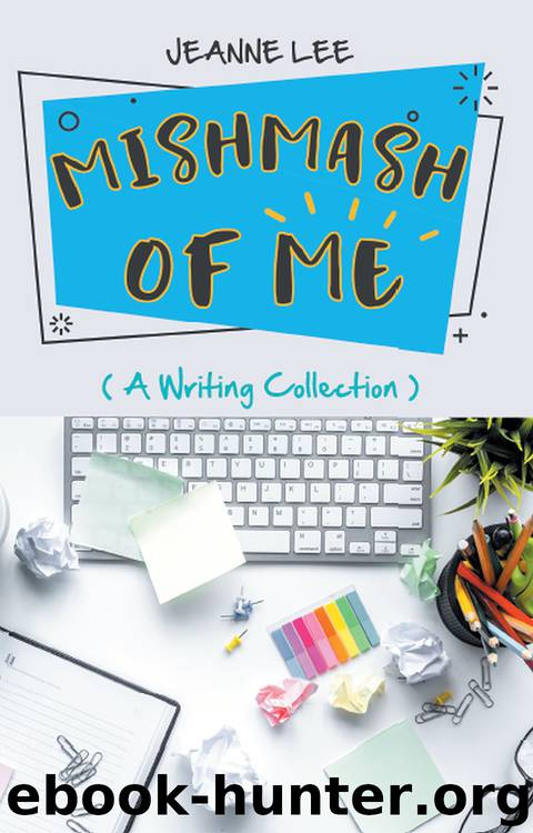 Mishmash of Me by Jeanne Lee