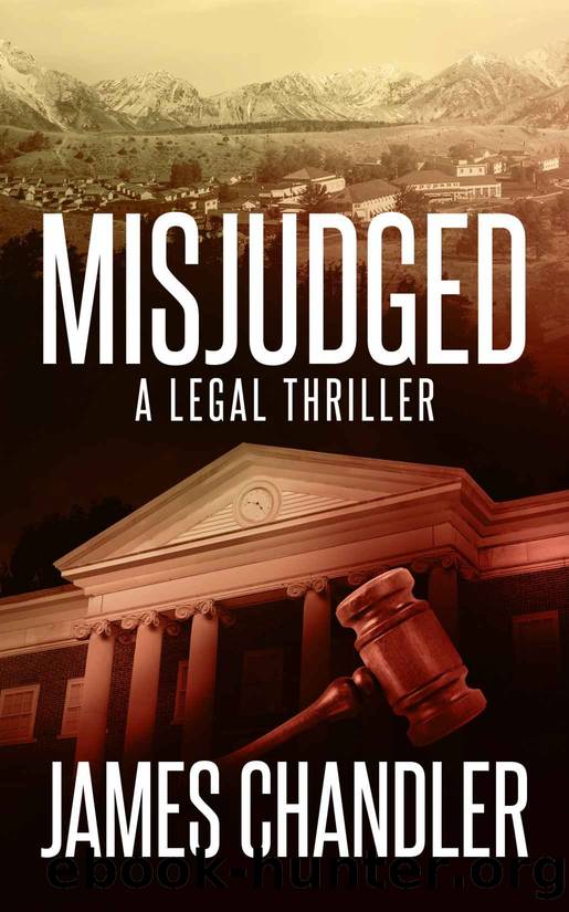 Misjudged: A Legal Thriller (Sam Johnstone Book 1) by James Chandler