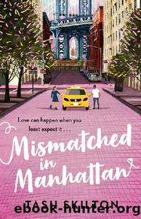 Mismatched in Manhattan: the perfect feel-good romantic comedy for 2020 by Tash Skilton