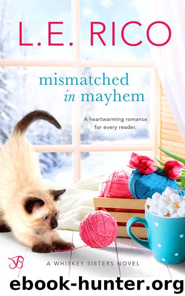 Mismatched in Mayhem (Whiskey Sisters) by L.E. Rico