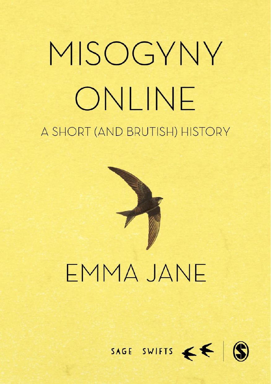 Misogyny Online: A Short (and Brutish) History (SAGE Swifts) by Emma A. Jane