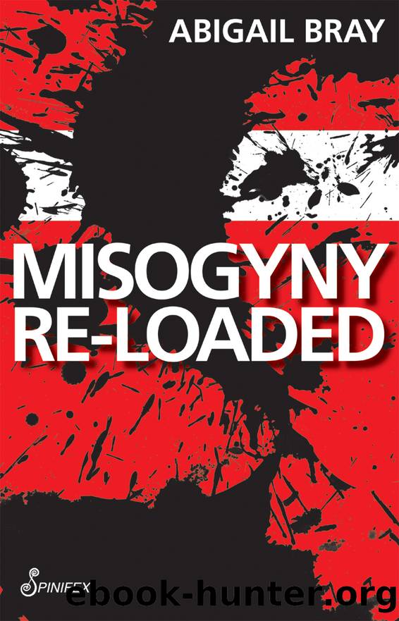 Misogyny Re-loaded by Abigail Bray;