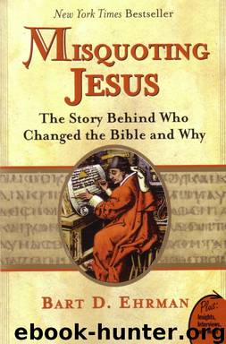 Misquoting Jesus by Bart D. Ehrman