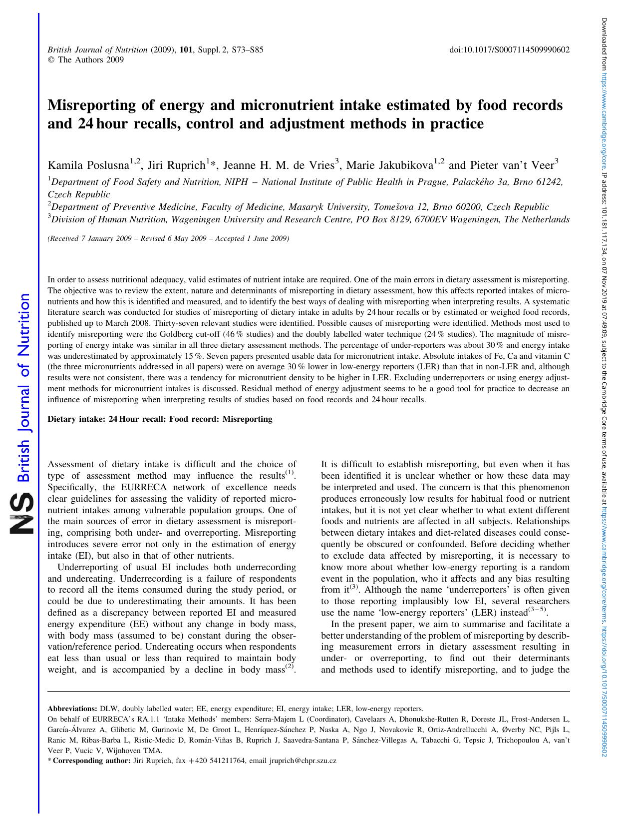 Misreporting of energy and micronutrient intake estimated by food records and 24Â hour recalls, control and adjustment methods in practice by Kamila Poslusna Jiri Ruprich Jeanne H. M. de Vries Marie Jakubikova Pieter van't Veer