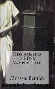 Miss America - a BDSM Vampire Tale by Chrissie Bentley