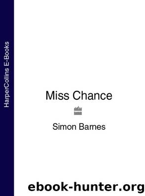 Miss Chance by Simon Barnes