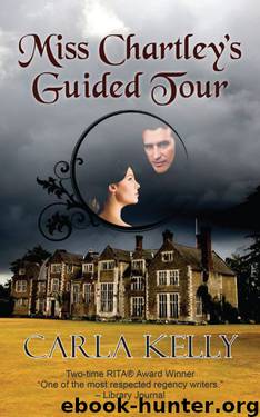 Miss Chartley's Guided Tour by Carla Kelly
