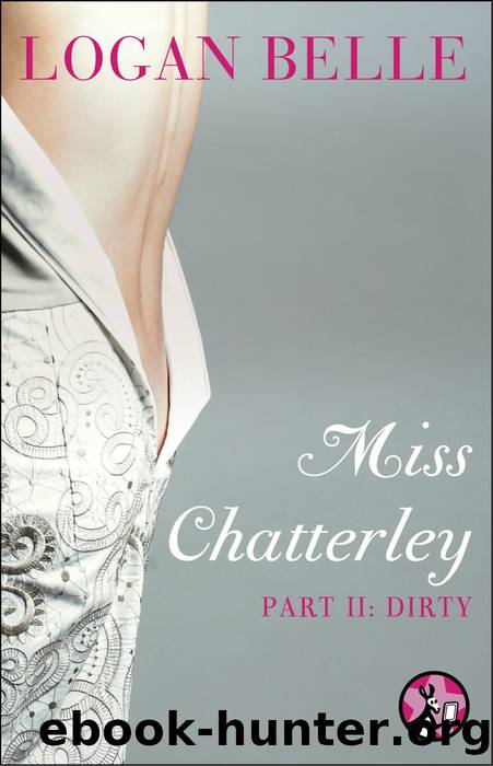Miss Chatterley, Part II by Logan Belle