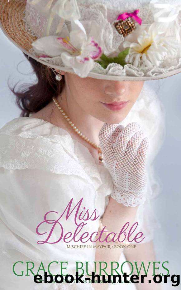 Miss Delectable: Mischief in Mayfair Book One by Burrowes Grace & Burrowes Grace