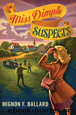 Miss Dimple Suspects: A Mystery by Mignon F. Ballard