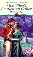 Miss Eliza's Gentleman Caller by Marilyn Clay