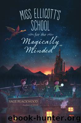 Miss Ellicott's School for the Magically Minded by Sage Blackwood