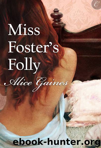 Miss Foster's Folly by Alice Gaines
