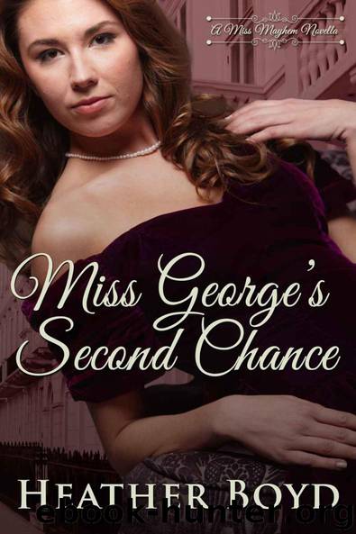 Miss George's Second Chance by Heather Boyd