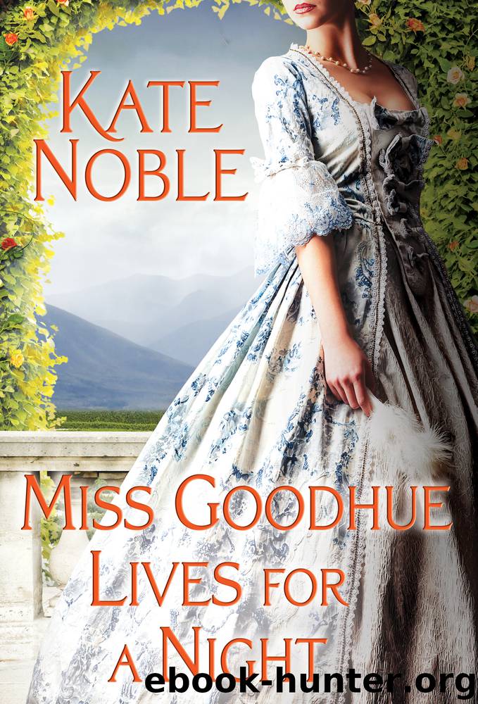 Miss Goodhue Lives for a Night by Kate Noble