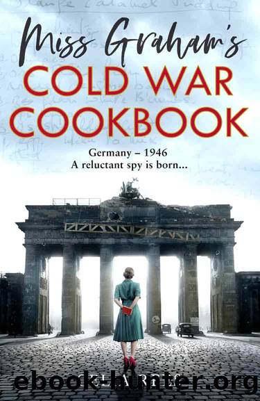 Miss Graham's Cold War Cookbook by Celia Rees