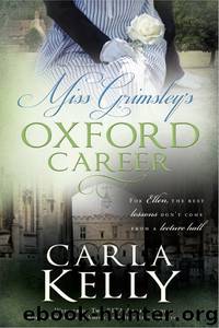 Miss Grimsleys Oxford Career by Carla Kelly