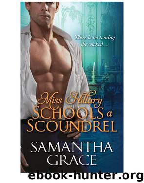 Miss Hillary Schools a Scoundrel by Samantha Grace