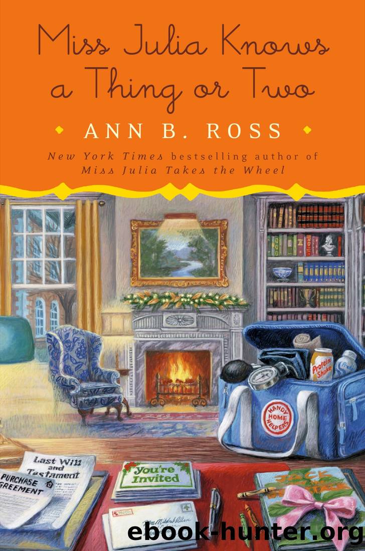 Miss Julia Knows a Thing or Two: A Novel by Ann B. Ross