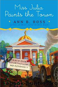 Miss Julia Paints the Town by Ross Ann B