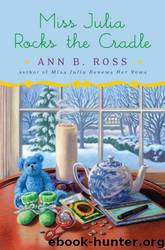 Miss Julia Rocks the Cradle by Ann B. Ross
