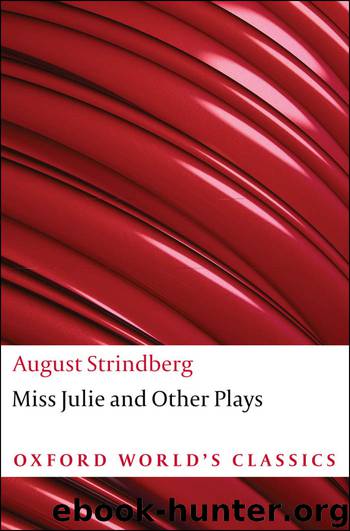 Miss Julie and Other Plays (Oxford World’s Classics) by August Strindberg