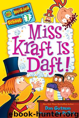 Miss Kraft Is Daft! by Dan Gutman