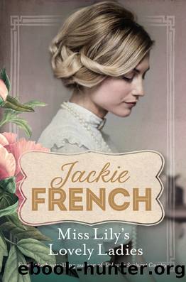 Miss Lily's Lovely Ladies by Jackie French