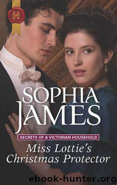 Miss Lottie's Christmas Protector (Secrets 0f A Victorian Household Book 1) by Sophia James