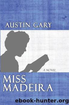 Miss Madeira by Austin Gary