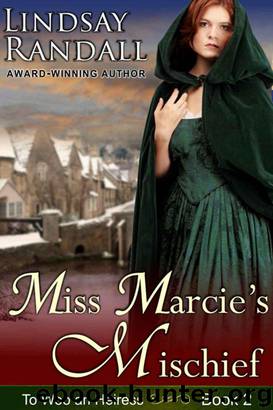 Miss Marcie's Mischief (To Woo an Heiress, Book 2) by Randall Lindsay