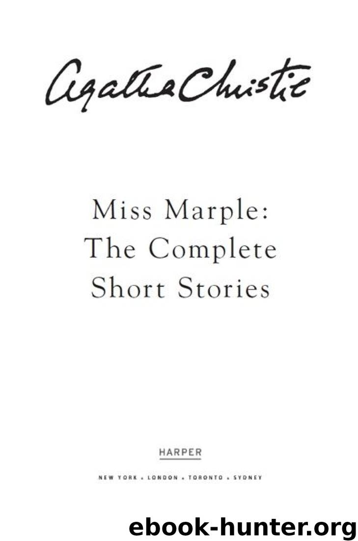 Miss Marple: The Complete Short Stories: A Miss Marple Collection by Agatha Christie