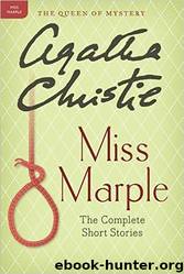 Miss Marple: The Complete Short Story Collection by Agatha Christie