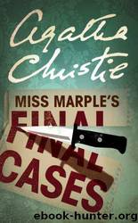 Miss Marples Final Cases by Agatha Christie