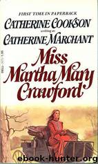 Miss Martha Mary Crawford by Catherine Cookson (Catherine Marchant)