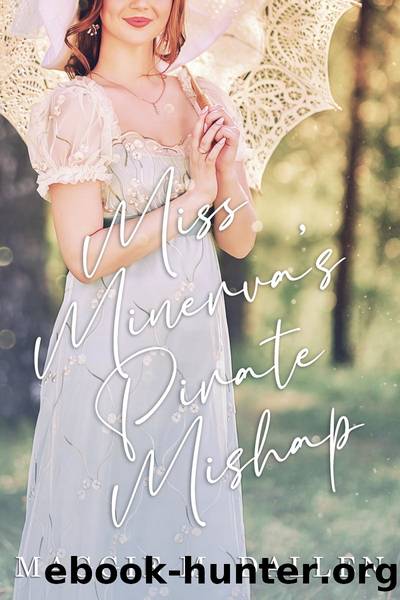 Miss Minerva's Pirate Mishap by Maggie Dallen
