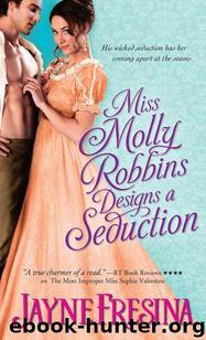 Miss Molly Robbins Designs a Seduction by Jayne Fresina - Sydney Dovedale 04 - Miss Molly Robbins Designs a Seduction