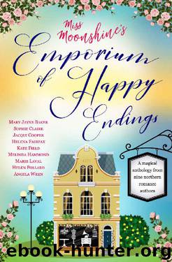 Miss Moonshine's Emporium of Happy Endings: A feel-good collection of heartwarming stories by unknow