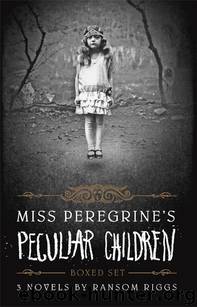 Miss Peregrine Trilogy Boxed Set by Ransom Riggs