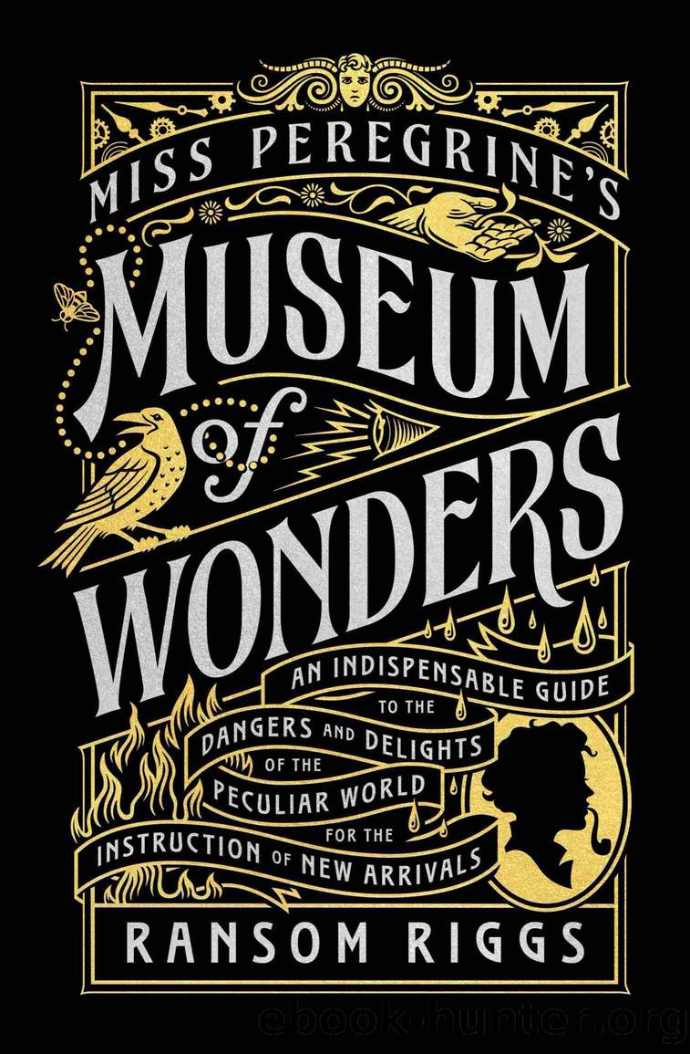 Miss Peregrine's Museum of Wonders by Ransom Riggs
