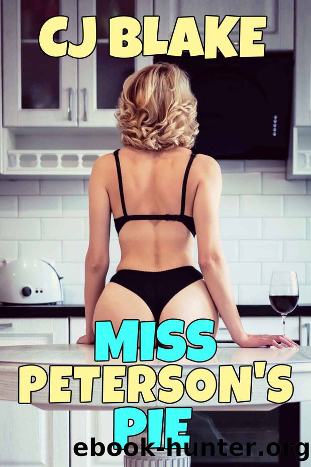 Miss Peterson's Pie by Blake CJ