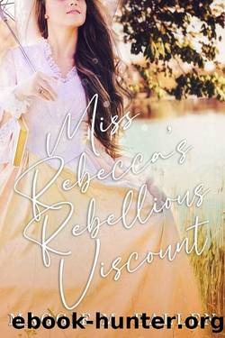 Miss Rebecca's Rebellious Viscount: A Sweet Regency Romance (Bluestocking Battalion Book 4) by Maggie Dallen & Maggie M. Dallen