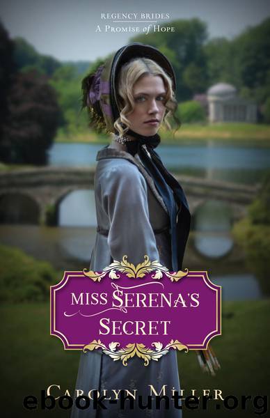 Miss Serena's Secret by Carolyn Miller